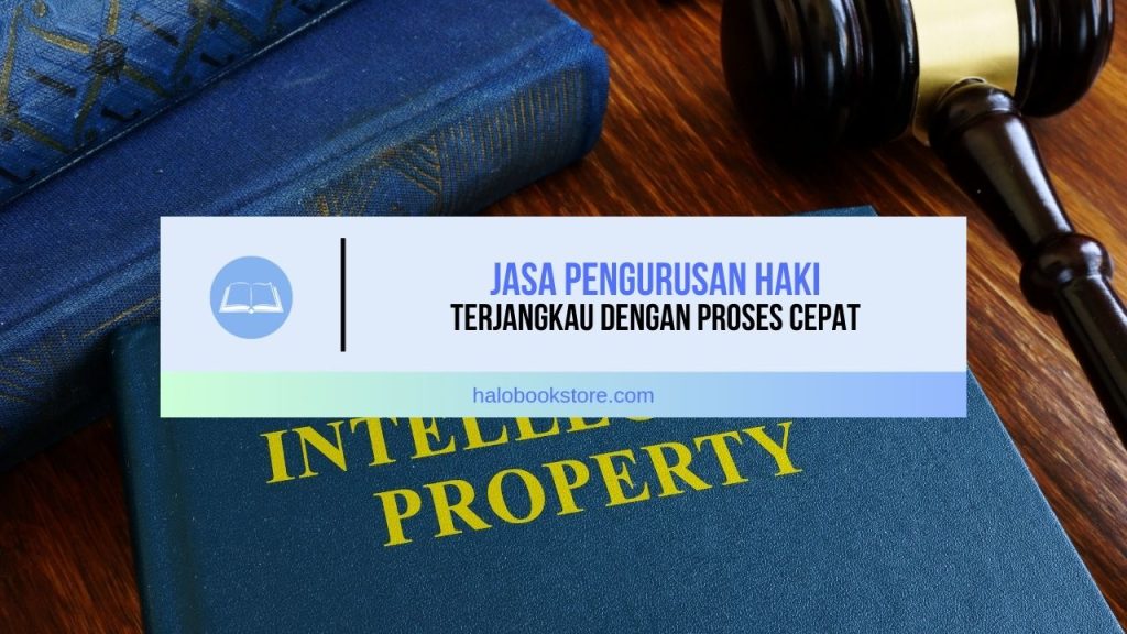 Jasa Pengurusan HAKI Terjangkau dengan Proses Cepat
