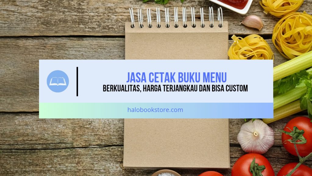 Jasa Cetak Buku Menu Berkualitas, Harga Terjangkau dan Bisa Custom